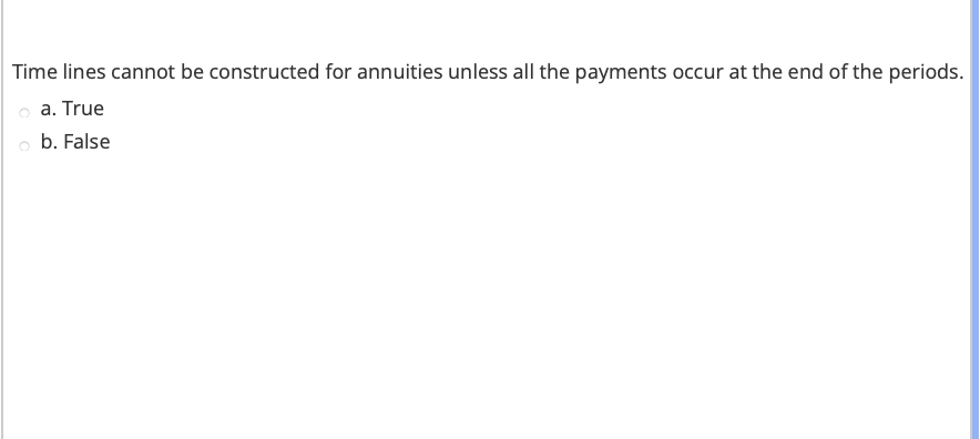  Time lines cannot be constructed for annuities unless all the payments