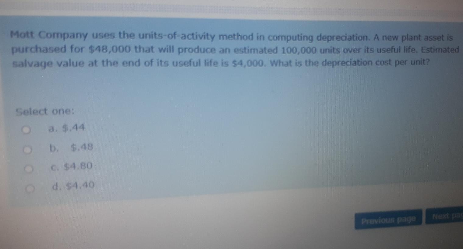  Mott Company uses the units-of-activity method in computing depreciation. A new