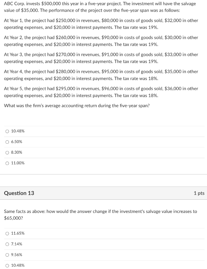 ABC Corp. invests $500,000 this year in a five-year project. The
