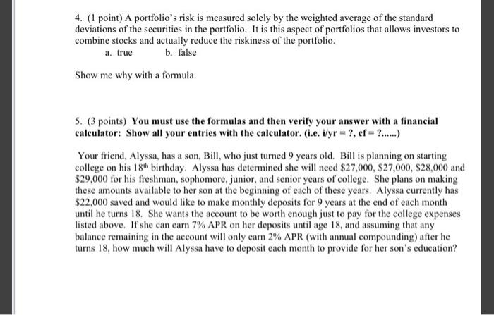 show all work using formulas 4. (1 point) A portfolio's risk is