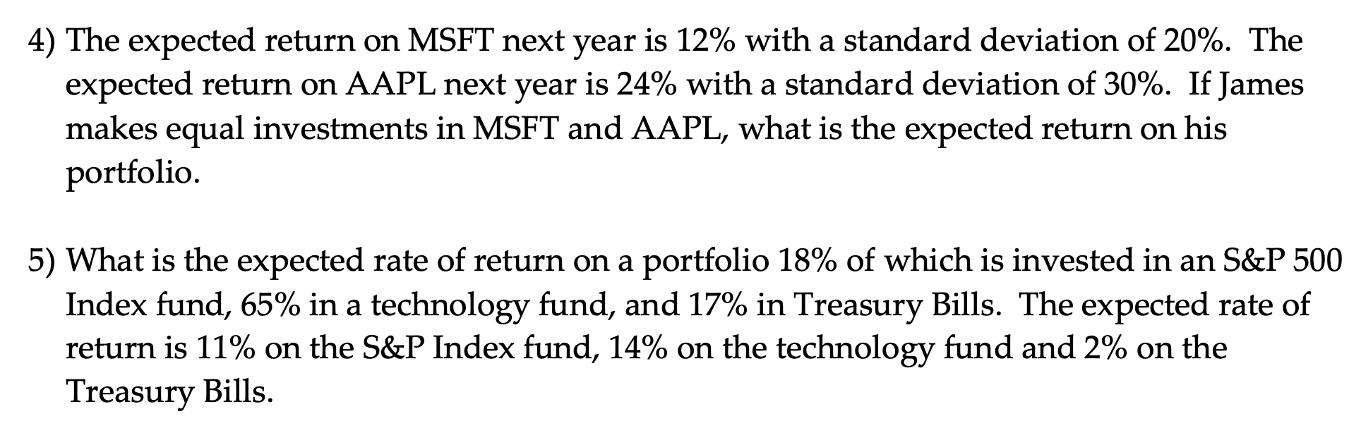 4) The expected return on MSFT next year is 12% with