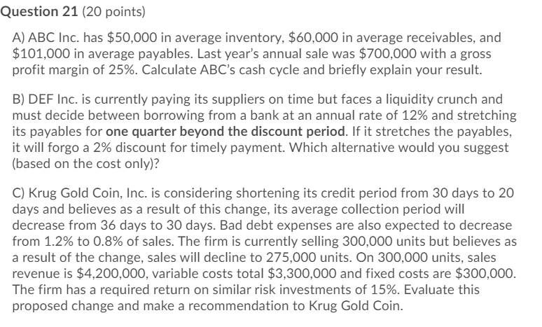 Please Answer Question 21 (20 points) A) ABC Inc. has $50,000 in