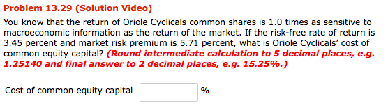  Problem 13.29 (Solution Video) You know that the return of Oriole