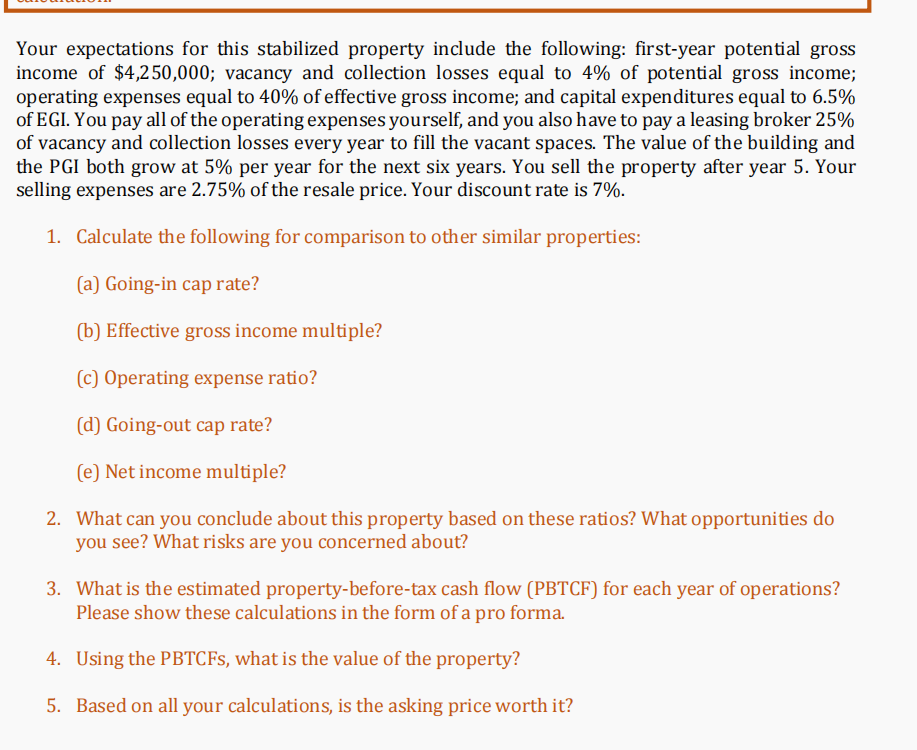  Your expectations for this stabilized property include the following: first-year potential