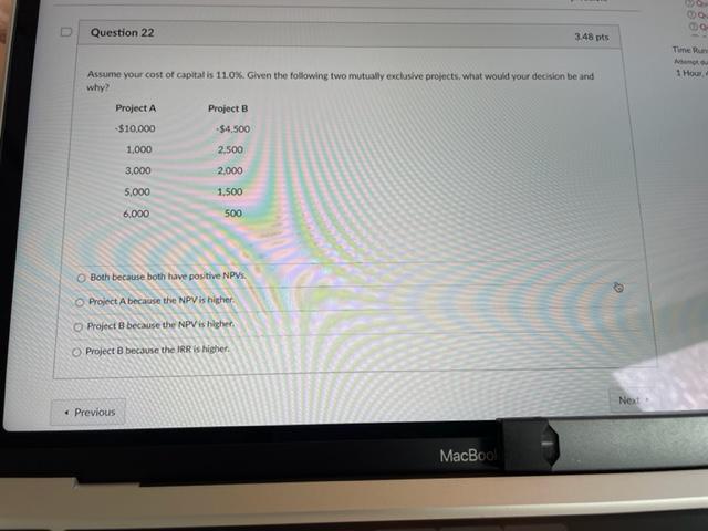 URGENT!! PLEASE HELP!! Question 22 3.48 pts The Run 1 Hour Assume