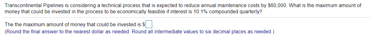  Transcontinental Pipelines is considering a technical process that is expected to