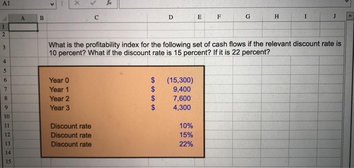 please give answer as formula (using cell names) I will give a