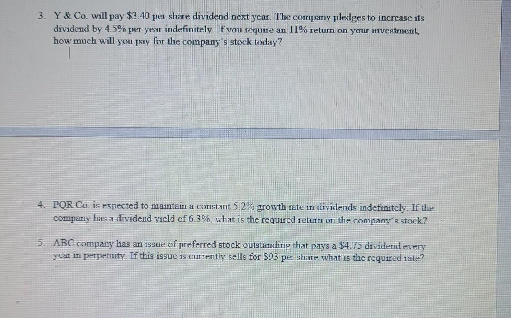  3. Y & Co will pay $3.40 per share dividend next