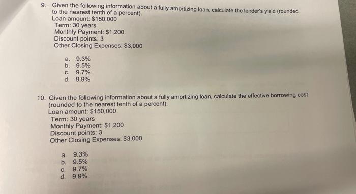 9. Given the following information about a fully amortizing loan, calculate