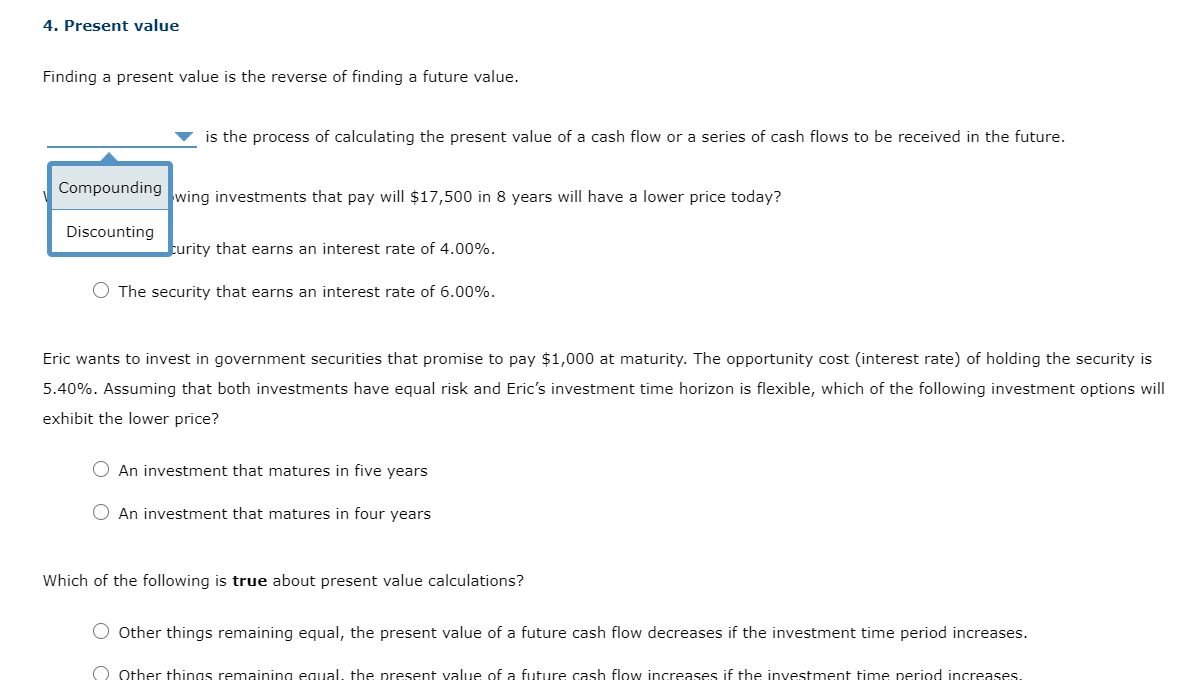  4. Present value Finding a present value is the reverse of