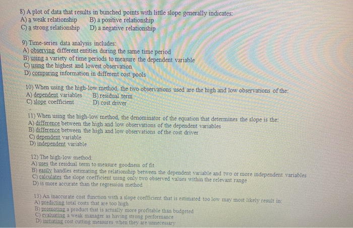 cost driver observations spanning a wide range reliably measured observations D) All