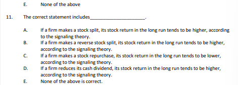 E. None of the above 11. The correct statement includes A.