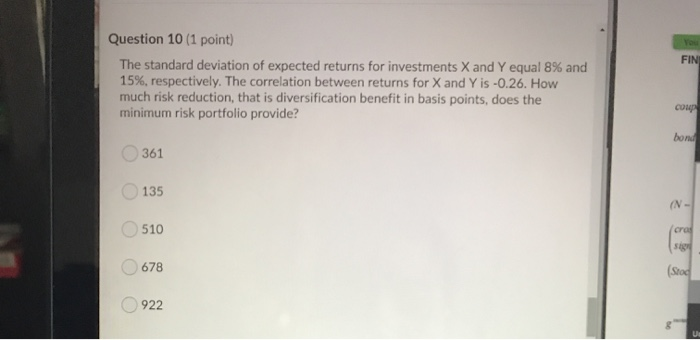  show work FIN Question 10 (1 point) The standard deviation of