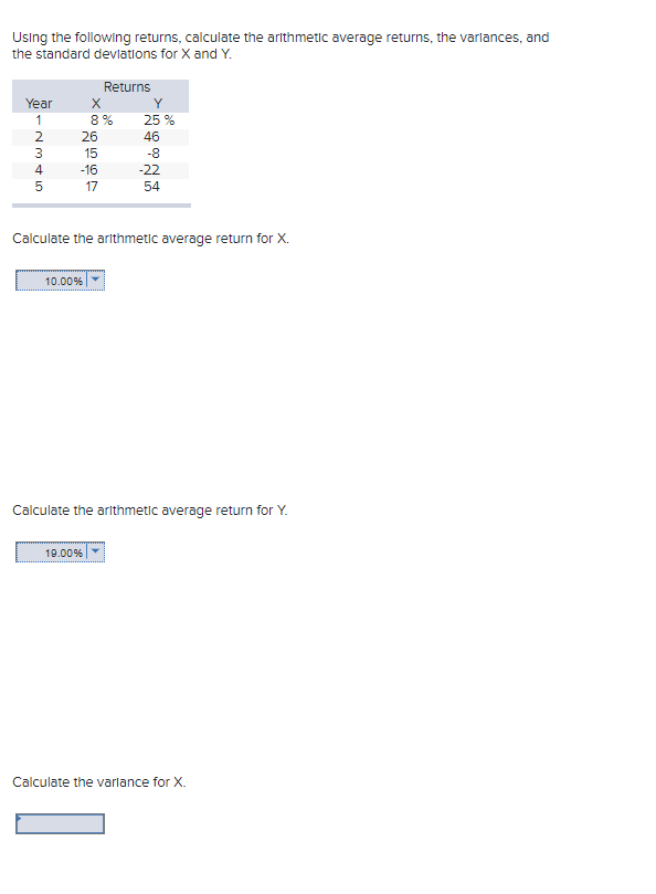 Using the following returns, calculate the arithmetic average returns, the variances,