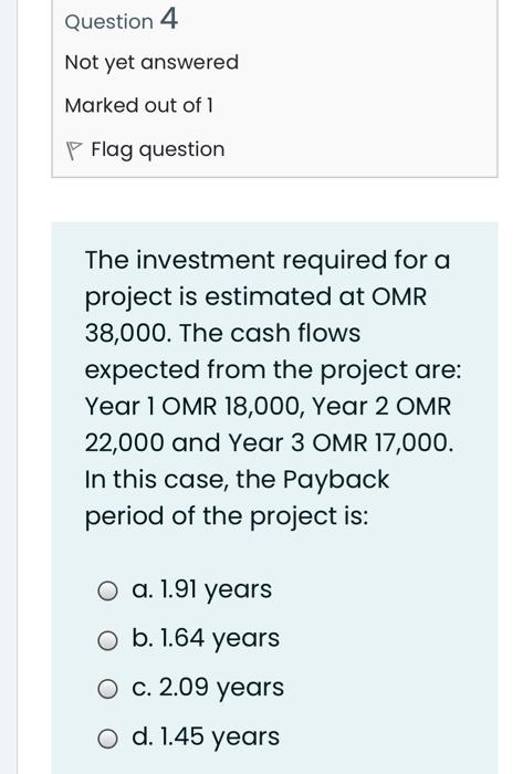 out of 1 P Flag question Identify the wrong statement about Financial