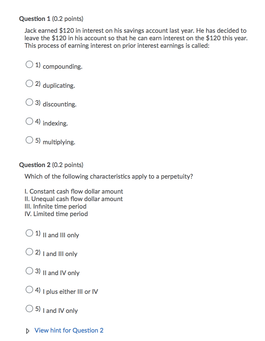 Question 1 (0.2 points) Jack earned $120 in interest on his