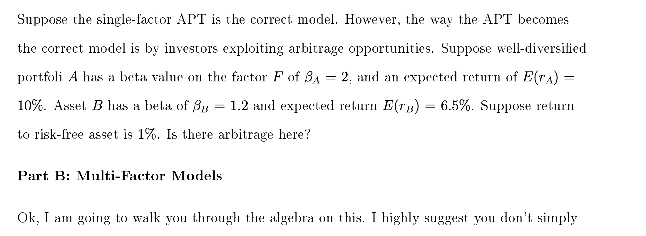  Suppose the single-factor APT is the correct model. However, the way