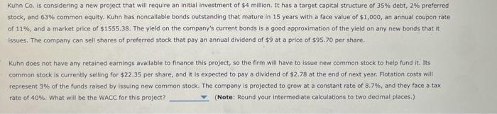  Kuhn Co. is considering a new project that will require an