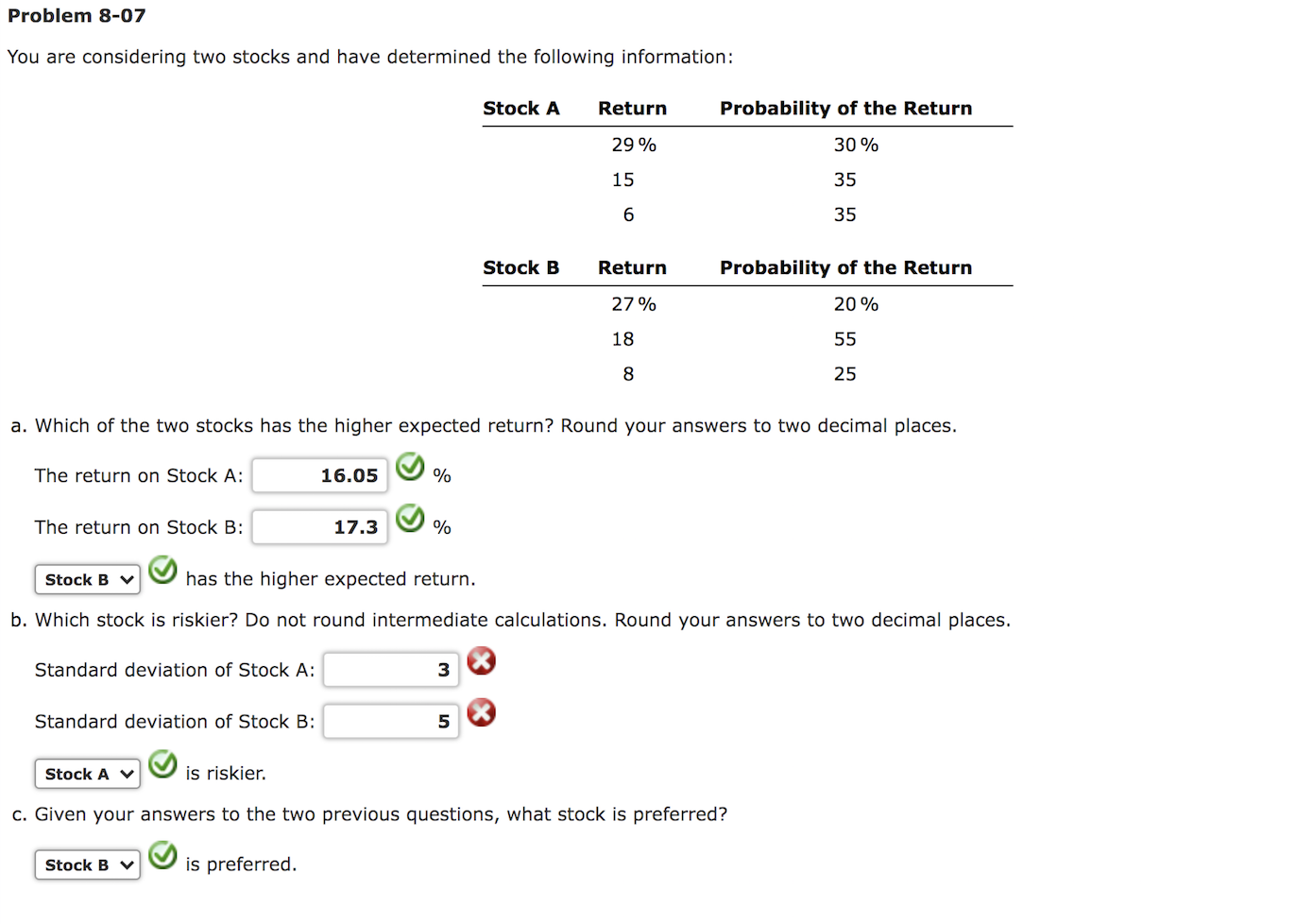 I need help finding the standard deviations! Problem 8-07 You are considering