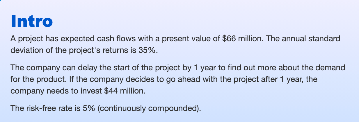  Intro A project has expected cash flows with a present value