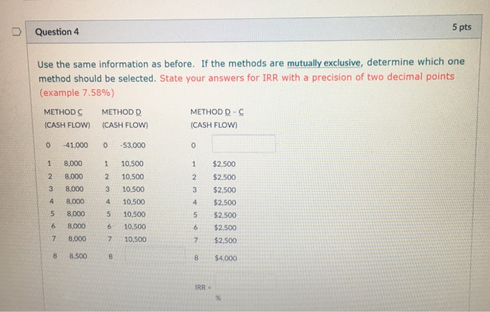  5 pts Question 4 Use the same information as before. If