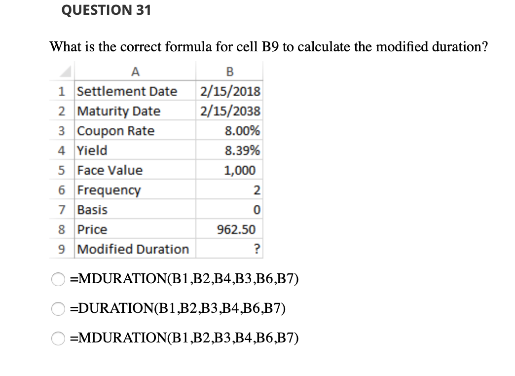  QUESTION 31 What is the correct formula for cell B9 to