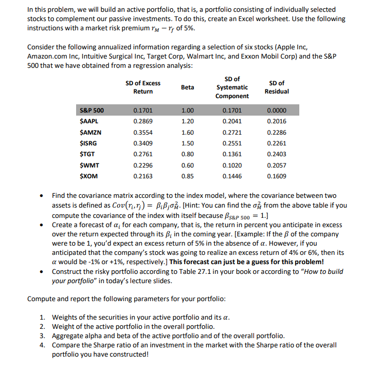  In this problem, we will build an active portfolio, that is,