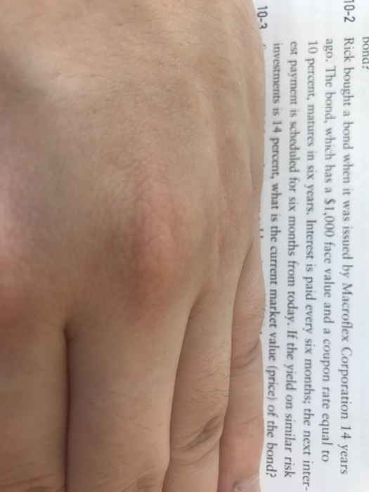  ond 0-2 Rick bought a bond when it was issued by