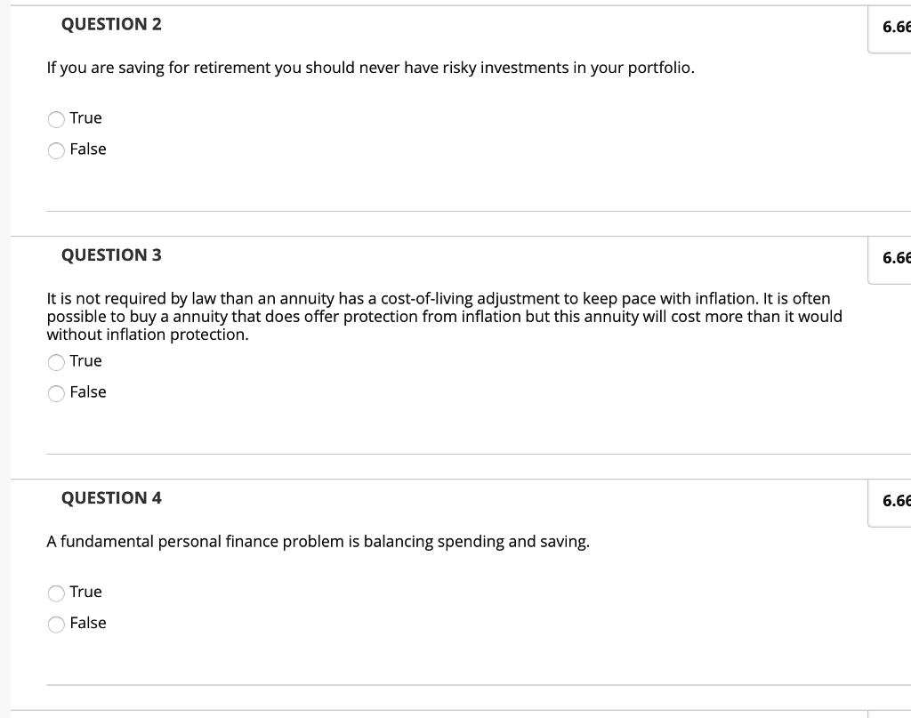 Finance question Please help ! QUESTION 2 6.66 If you are saving