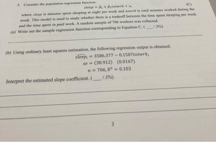  (C) 5. Consider the population regression function: sleep + Be +
