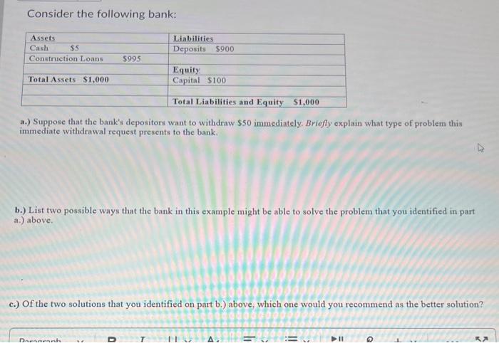 please help need it asap Consider the following bank: a.) Suppose that