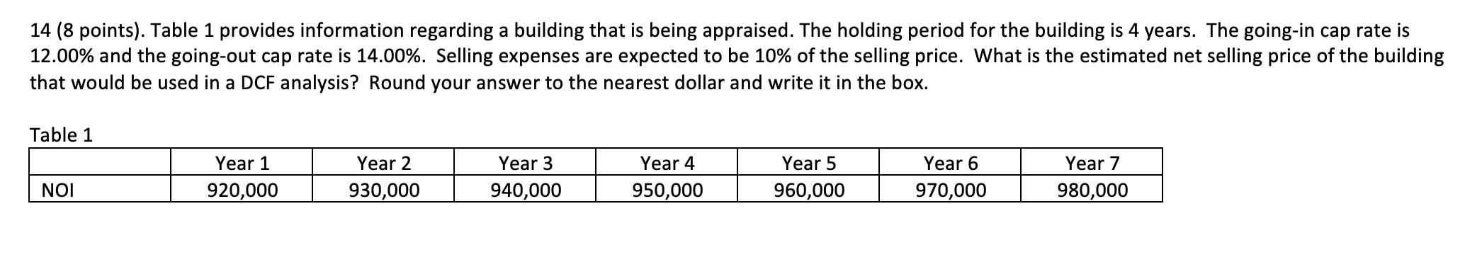  14 (8 points). Table 1 provides information regarding a building that