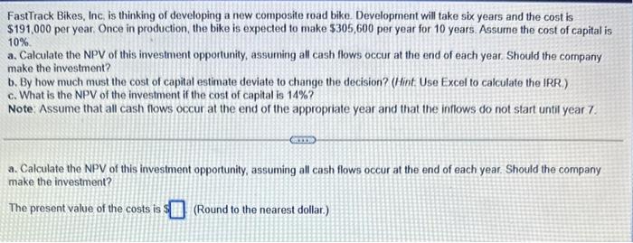  Fast rack Bikes, Inc, is thinking of developing a new composite