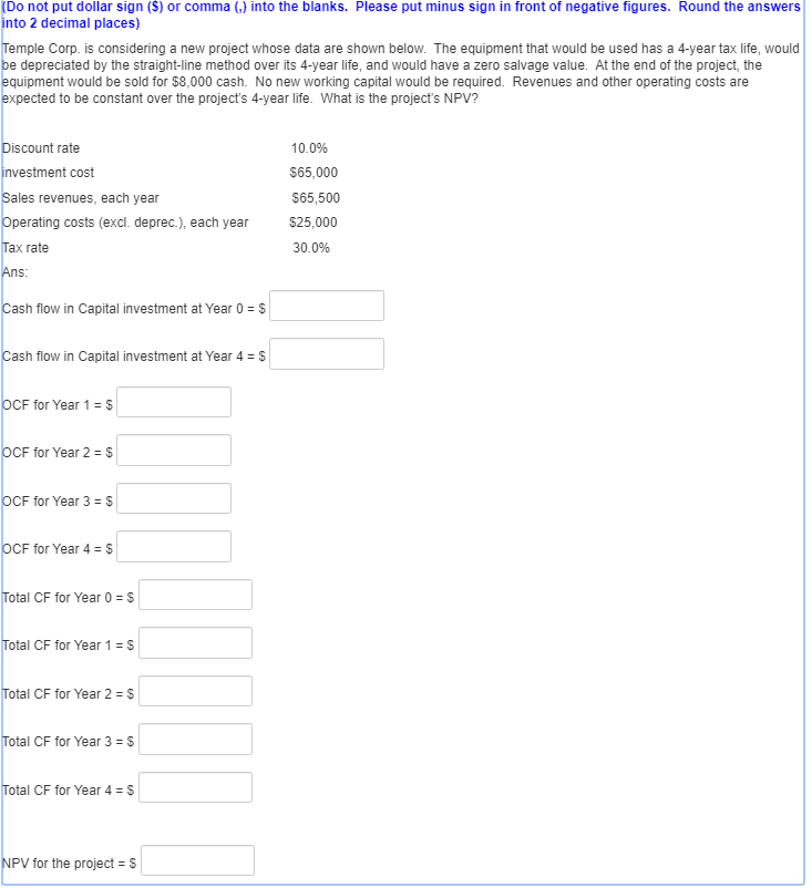  (Do not put dollar sign ($) or comma (,) into the