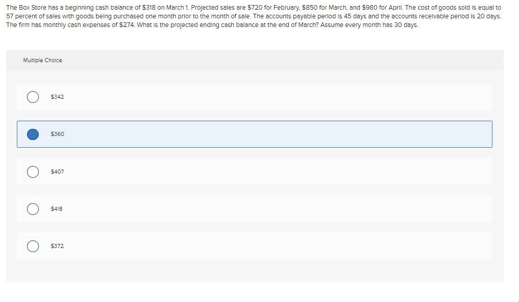 Please Explain: The Box Store has a beginning cash balance of $318