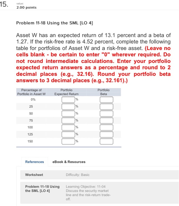  15. value. 2.00 points Problem 11-18 Using the SML (LO 4]