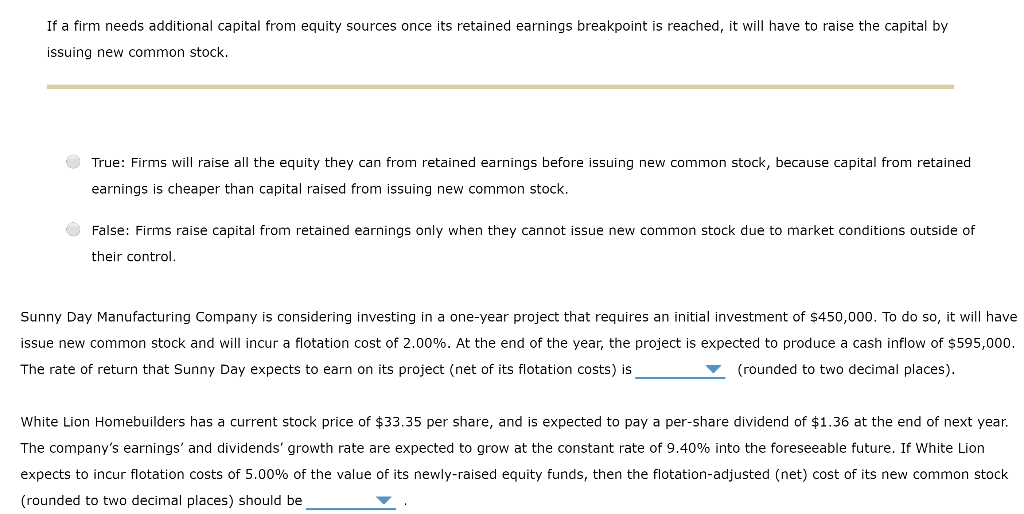  If a firm needs additional capital from equity sources once its