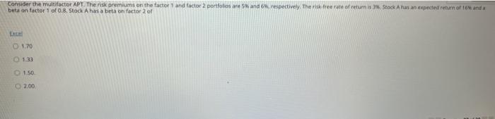  Consider the multifactor APT The risk remiums on the factor 1