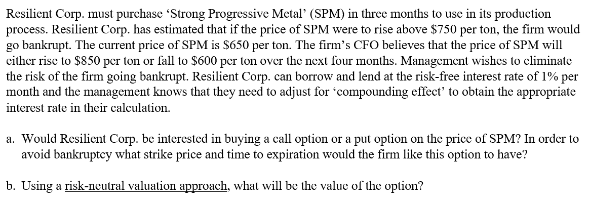 need help with this question asap thaknk u Resilient Corp. must purchase