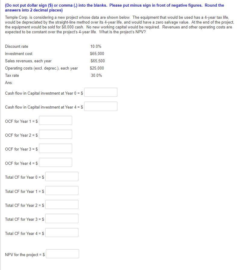 (Do not put dollar sign (S) or comma (,) into the