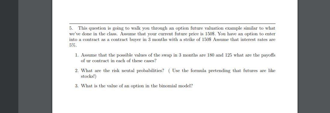 this question is going to walk u through an option future