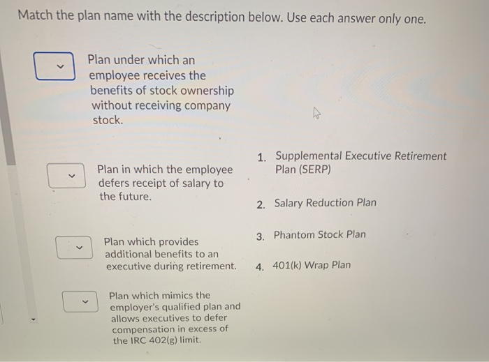  Match the plan name with the description below. Use each answer