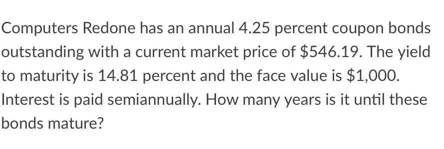 figure out for me. thanks Bonds issued 14 years ago by Kramer
