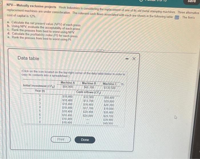  Save NPV-Mutually exclusive projects Hook Industries is considering the replacement of