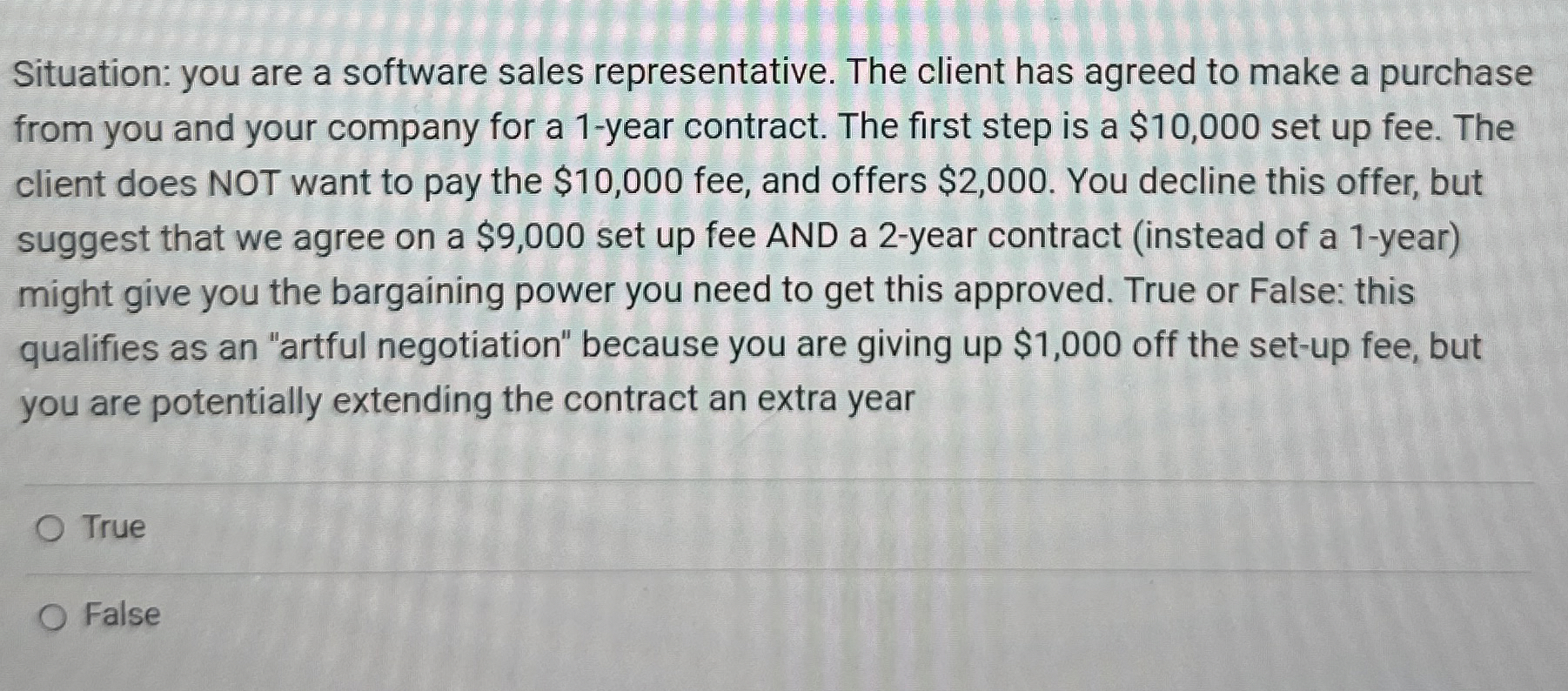  Situation: you are a software sales representative. The client has agreed