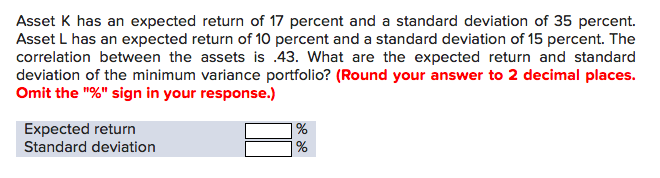 YOU Consider the following information: Rate of Return If State Occurs State