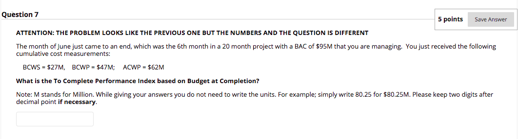 Question 7 5 points Save Answer ATTENTION: THE PROBLEM LOOKS LIKE