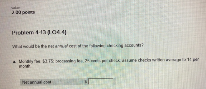  value 2.00 points Problem 4-13 (LO4.4) What would be the net