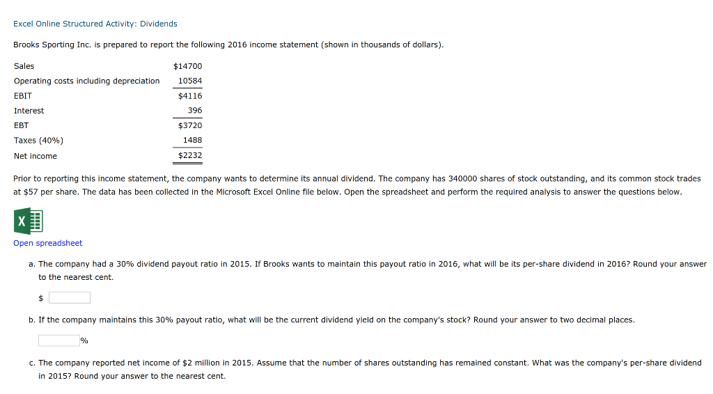 Excel Online Structured Activity: Dividends Brooks Sporting Inc. is prepared to