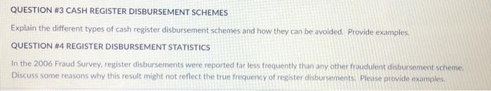  QUESTION #3 CASH REGISTER DISBURSEMENT SCHEMES Explain the different types of